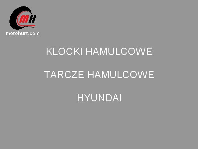 Klocki hamulcowe tarcze hamulcowe Hyundai Warszawa